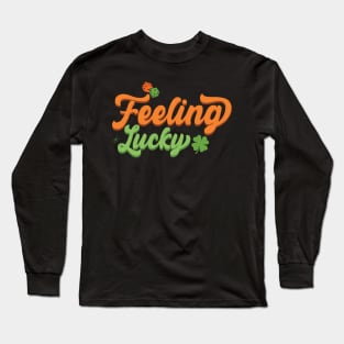 Feeling Lucky St Patricks Day Gift Long Sleeve T-Shirt